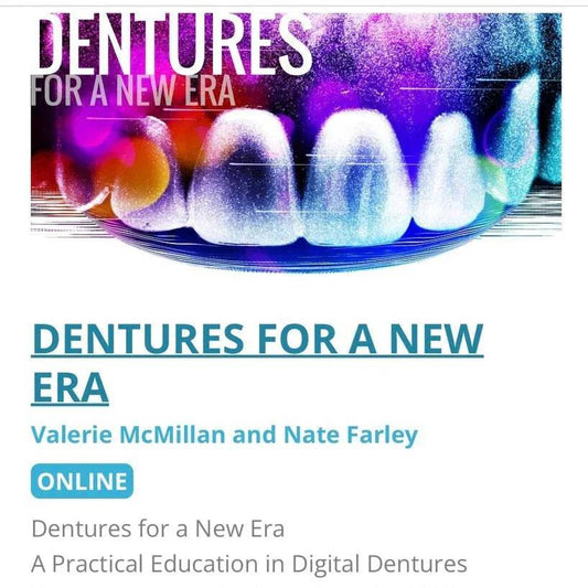 Dentures for a New Era: A Practical Education in Digital Dentures - Dental Courses | كورسات طب اسنان