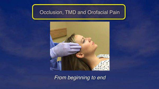 Occlusion, TMD and Orofacial Pain, from Beginning to End - Dental Courses | كورسات طب اسنان