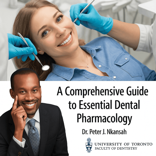 A Comprehensive Guide to Essential Dental Pharmacology – Peter J. Nkansah - Dental Courses | كورسات طب اسنان
