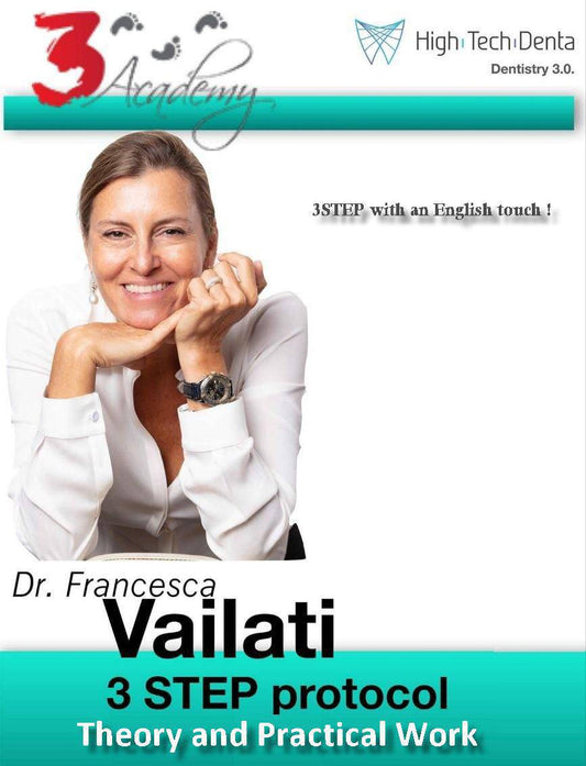 3STEP Protocol, Theory and Practical Work – Francesca Vailati - Dental Courses | كورسات طب اسنان