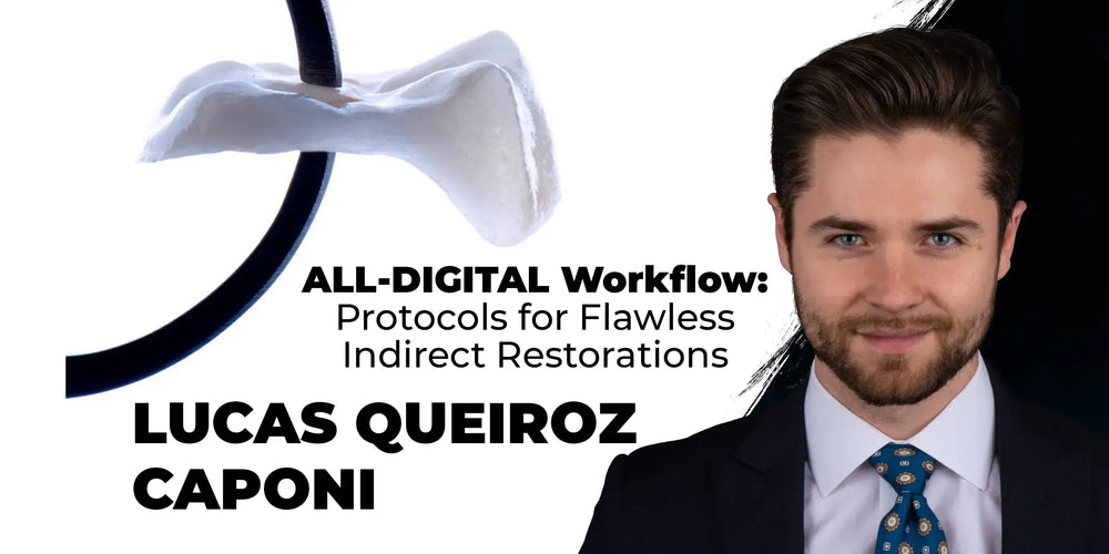 All‑Digital Workflow: Protocols for Flawless Indirect Restorations