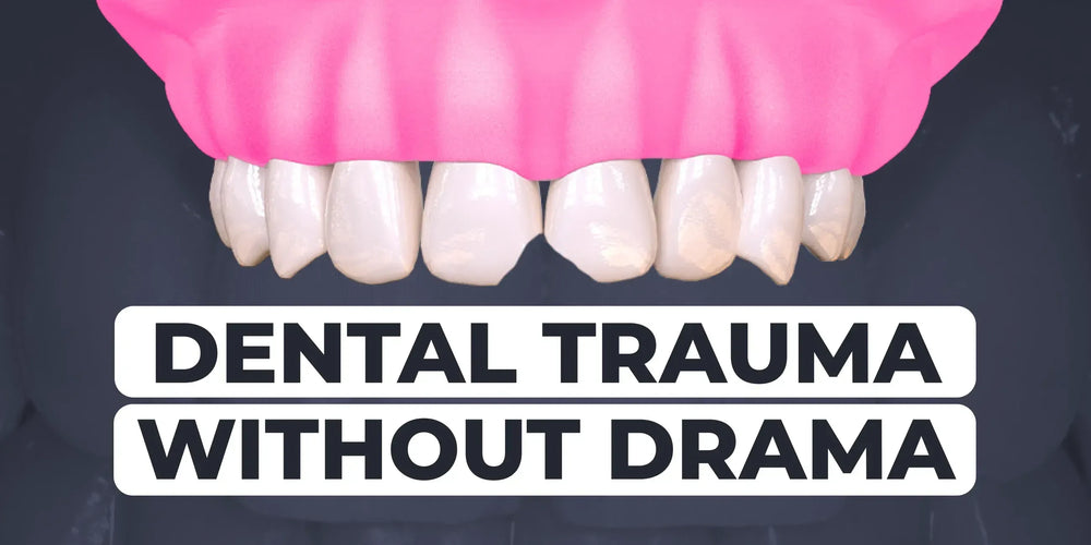 Dental Trauma Without Drama