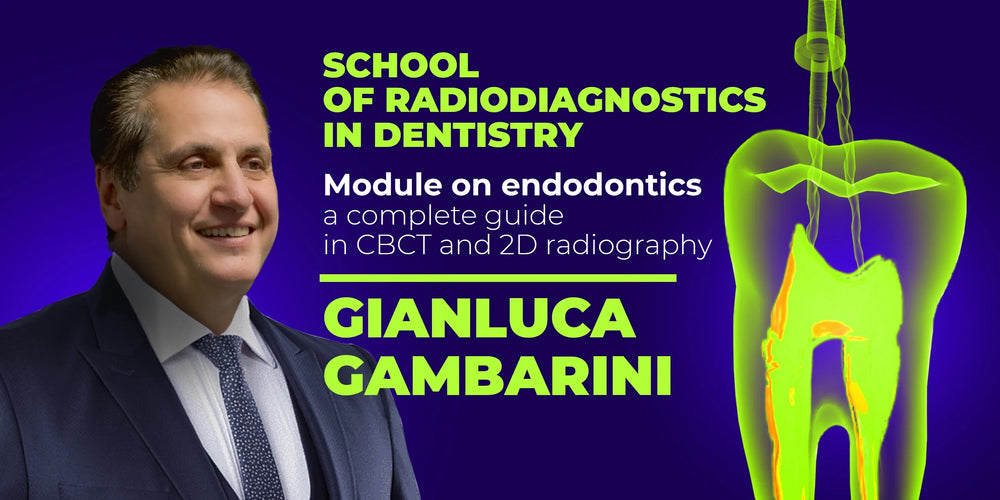 School of radiodiagnostics in dentistry. Module on endodontics: a complete guide in CBCT and 2D radiography