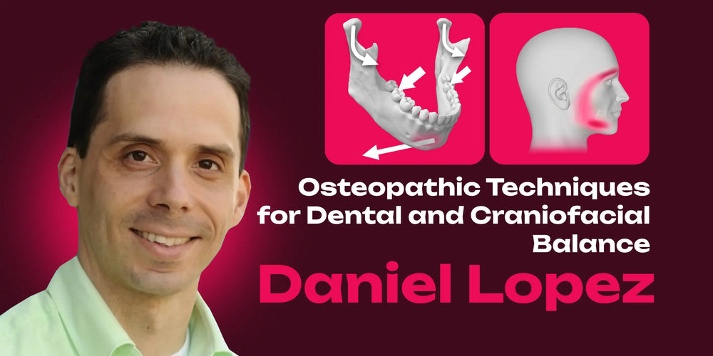 Osteopathic Techniques for Dental and Craniofacial Balance