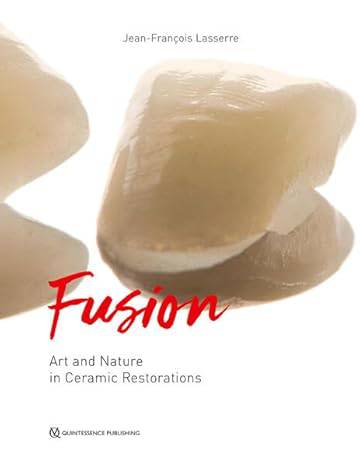 Fusion: Art and Nature in Ceramic Restorations: 2-Volume Set (Scanned PDF) - Dental Courses | كورسات طب اسنان