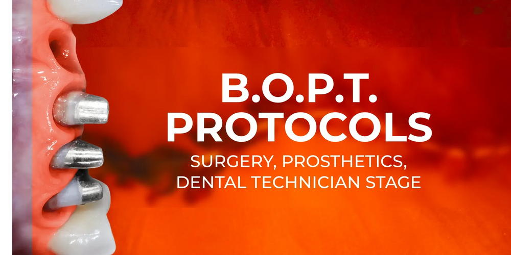 BOPT protocols. Surgery, prosthetics, dental technician stage