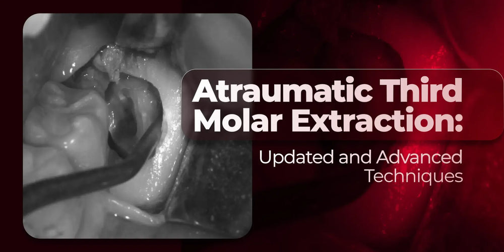 Wisdom teeth extraction: advanced atraumatic techniques