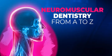 Neuromuscular Dentistry: Comprehensive A‑Z Course