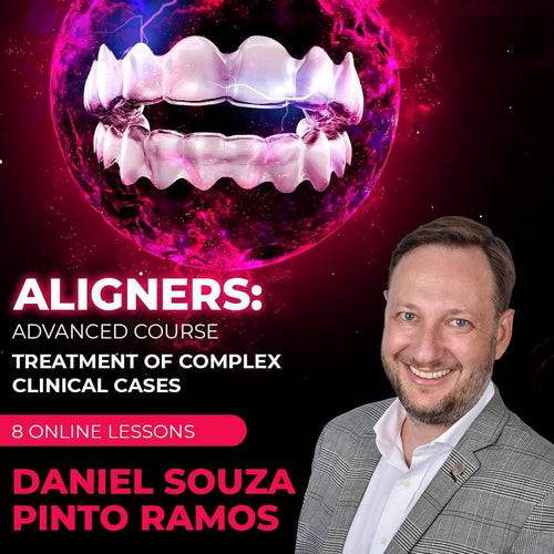 Aligners Advanced Course: Treatment of Complex Clinical Cases - Dental Courses | كورسات طب اسنان