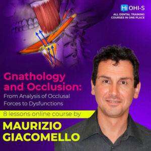 Gnathology and Occlusion: From Analysis of Occlusal Forces to Dysfunctions - Dental Courses | كورسات طب اسنان