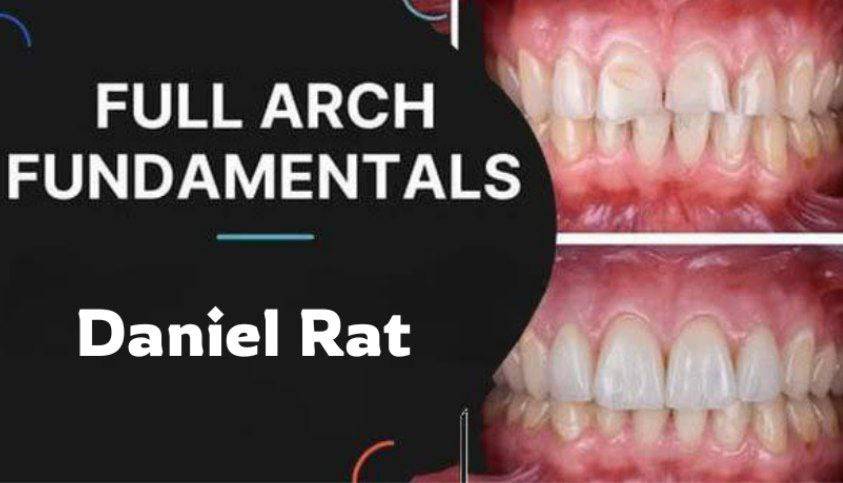 Full Arch Fundamentals – Daniel Rat (6 part series) - Dental Courses | كورسات طب اسنان