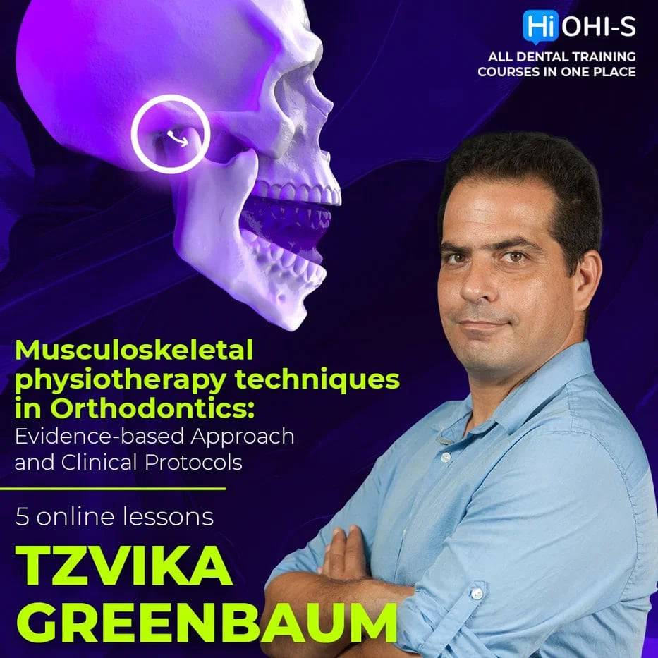 Musculoskeletal Physiotherapy Techniques in Orthodontics – Tzvika Greenbaum - Dental Courses | كورسات طب اسنان