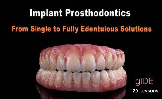 Implant Prosthodontics – From Single to Fully Edentulous Solutions - Dental Courses | كورسات طب اسنان