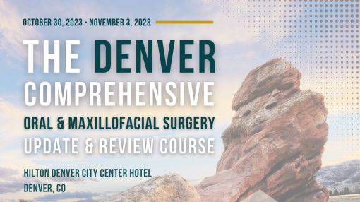 The Denver Comprehensive Oral and Maxillofacial Surgery Board Review Course 2023 - Dental Courses | كورسات طب اسنان
