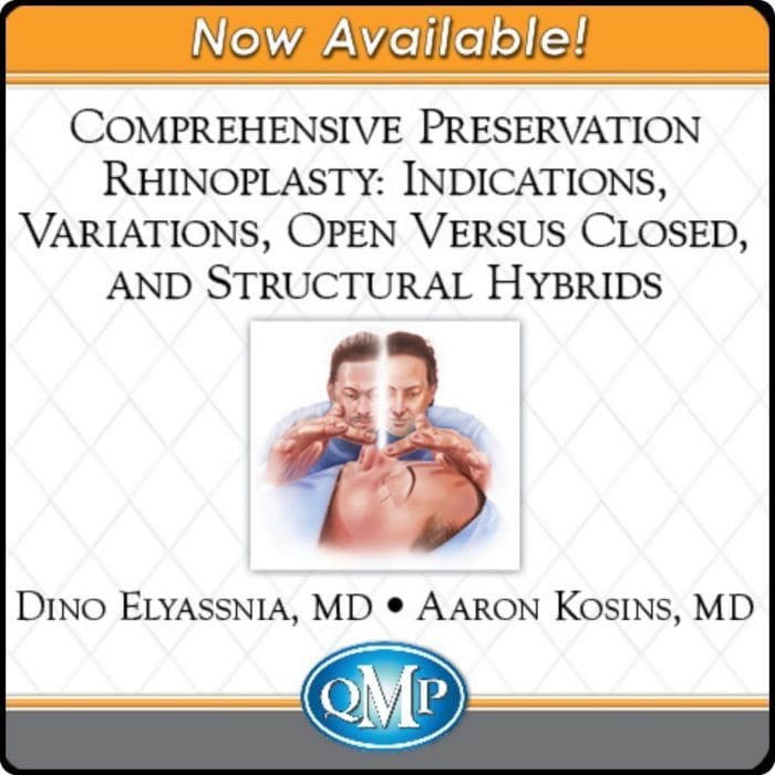Comprehensive Preservation Rhinoplasty: Indications, Variations, Open Versus Closed, and Structural Hybrids