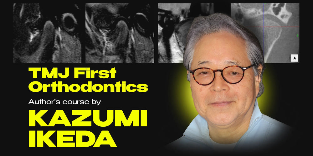 TMJ First Orthodontics. Author's course by Kazumi Ikeda