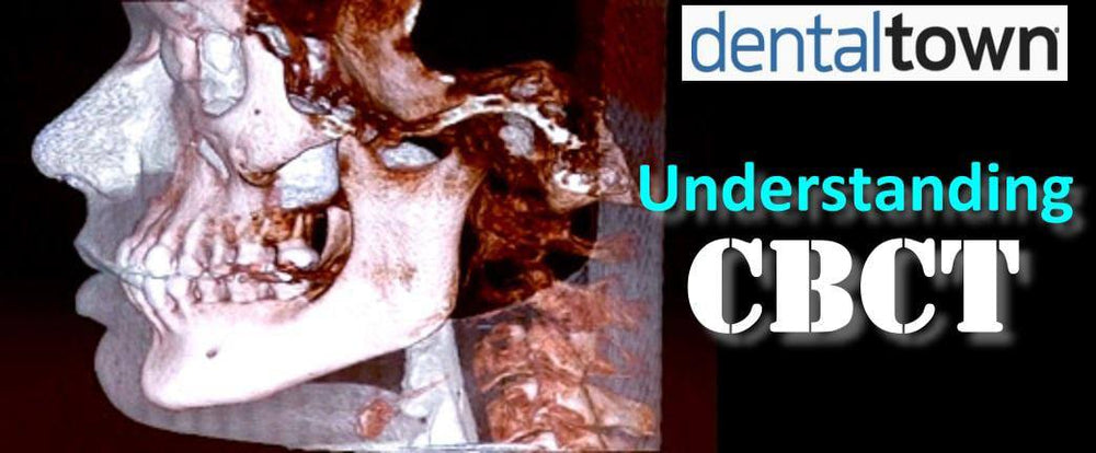 Dentaltown Understanding CBCT