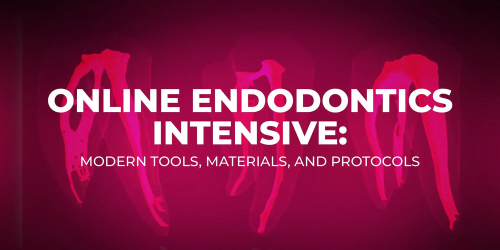 Online endodontics intensive: modern tools, materials, and protocols