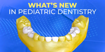 What’s NEW in Pediatric Dentistry