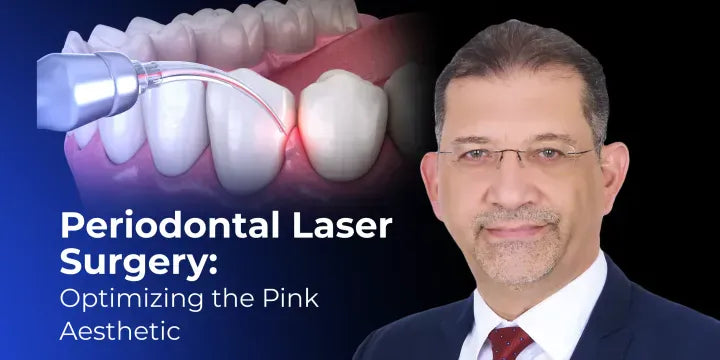 Laser Periodontology: Optimizing the Pink Aesthetic