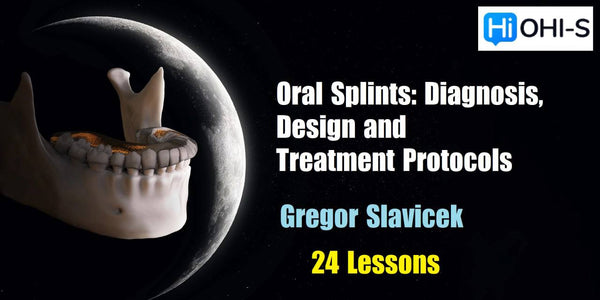 Oral Splints: Diagnosis, Design and Treatment Protocols