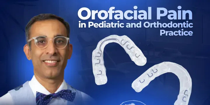 Orofacial Pain in Pediatric and Orthodontic Practice