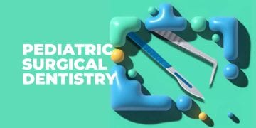 Pediatric surgical dentistry