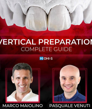 Vertical Preparation Protocols: The Complete Guide in 24 Lessons from Tomorrow Tooth - Dental Courses | كورسات طب اسنان