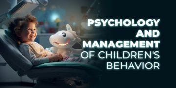 Psychology and management of children's behavior