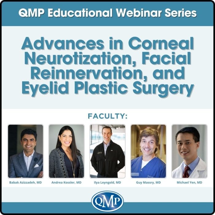 QMP Advances in Corneal Neurotization, Facial Reinnervation, and Eyelid Plastic Surgery