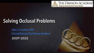 Solving Occlusal Problems (5 Lectures)