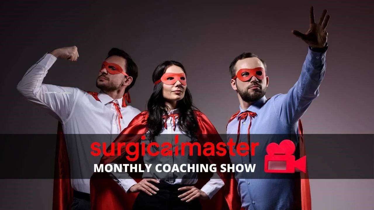 Surgical Master Monthly Coaching Show – 32 Episodes (2021-2023)