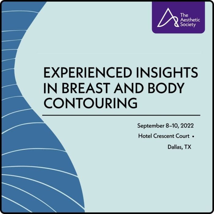 The Aesthetic Society Experienced Insights in Breast and Body Contouring 2022
