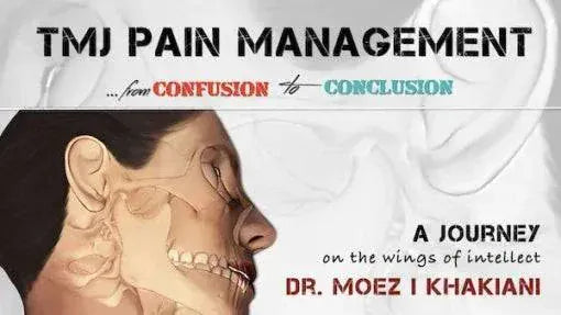 TMJ Pain Management: From Confusion to Conclusion