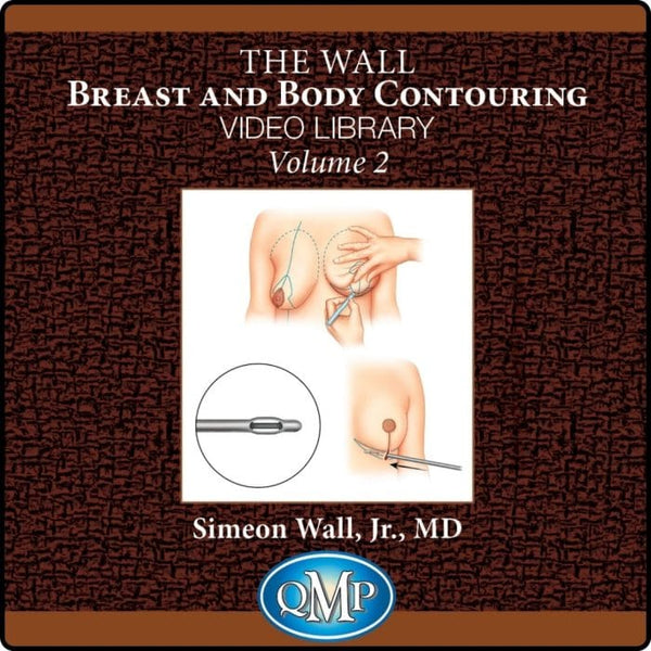 Wall Breast and Body Contouring Video Library, Volume 2: Advanced Techniques and Artistic Insights